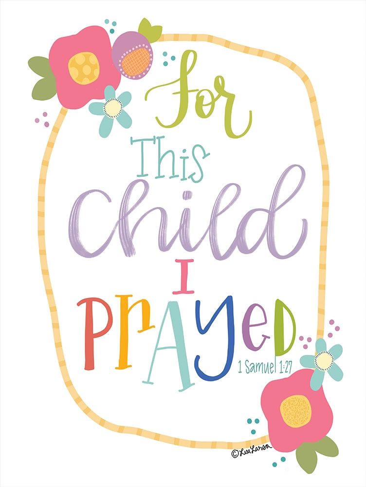 For This Child is Prayed art print by Lisa Larson for $57.95 CAD