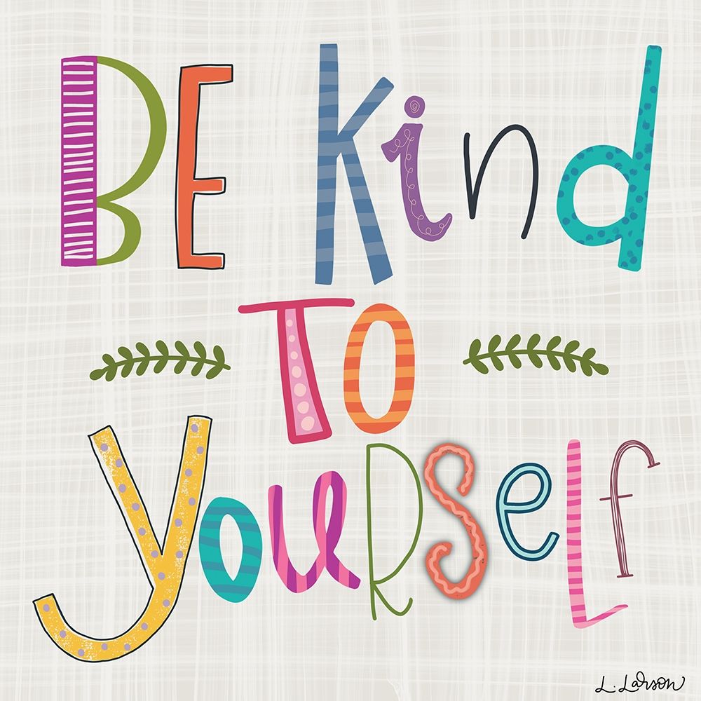 Be Kind to Yourself art print by Lisa Larson for $57.95 CAD
