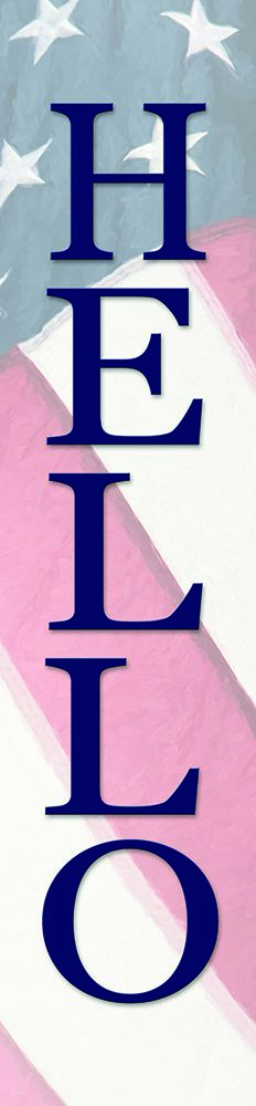 Patriotic HELLO Porch Sign art print by Lori Deiter for $57.95 CAD