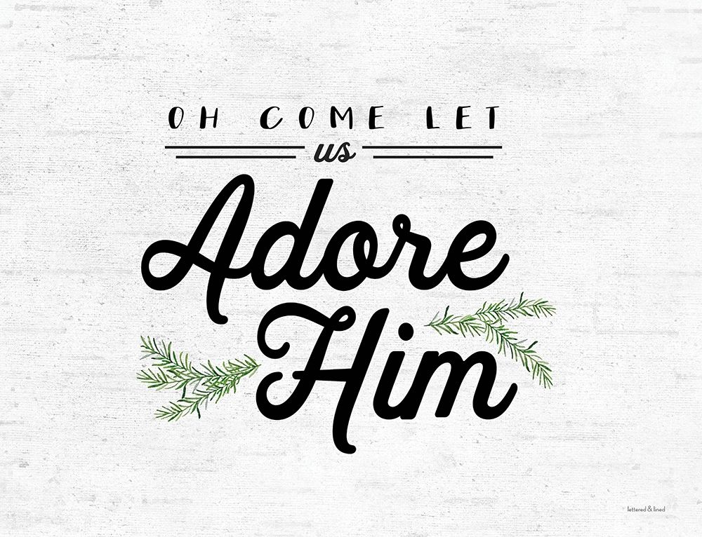 Oh Come Let Us Adore Him art print by Lettered and Lined for $57.95 CAD