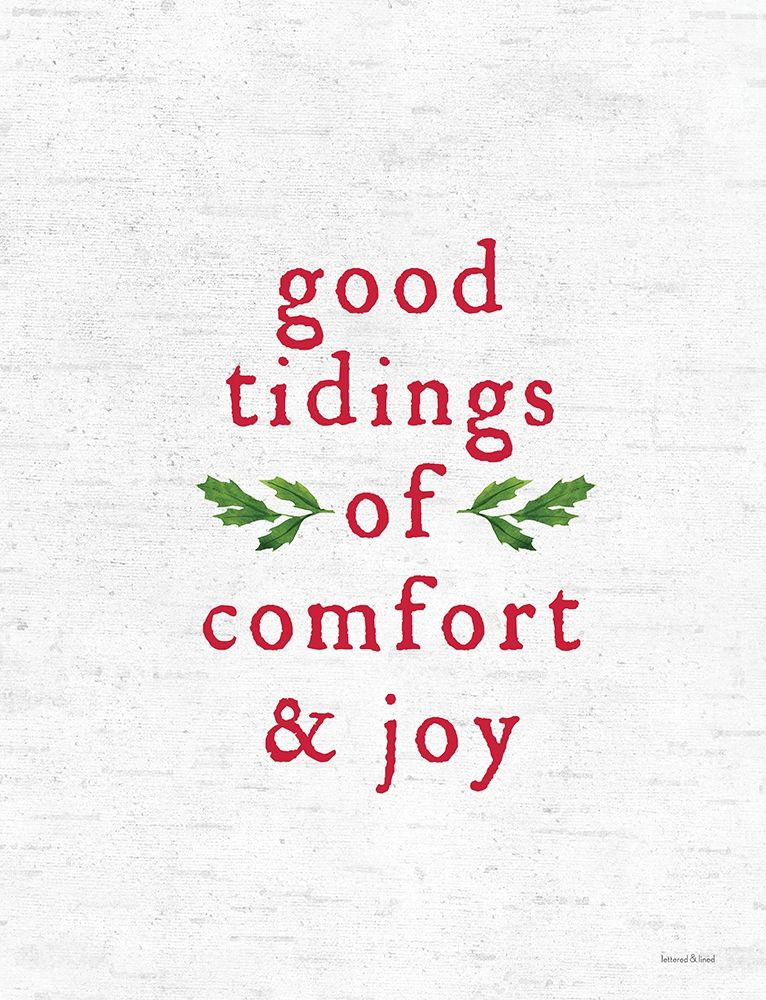 Good Tidings of Comfort And Joy art print by Lettered and Lined for $57.95 CAD