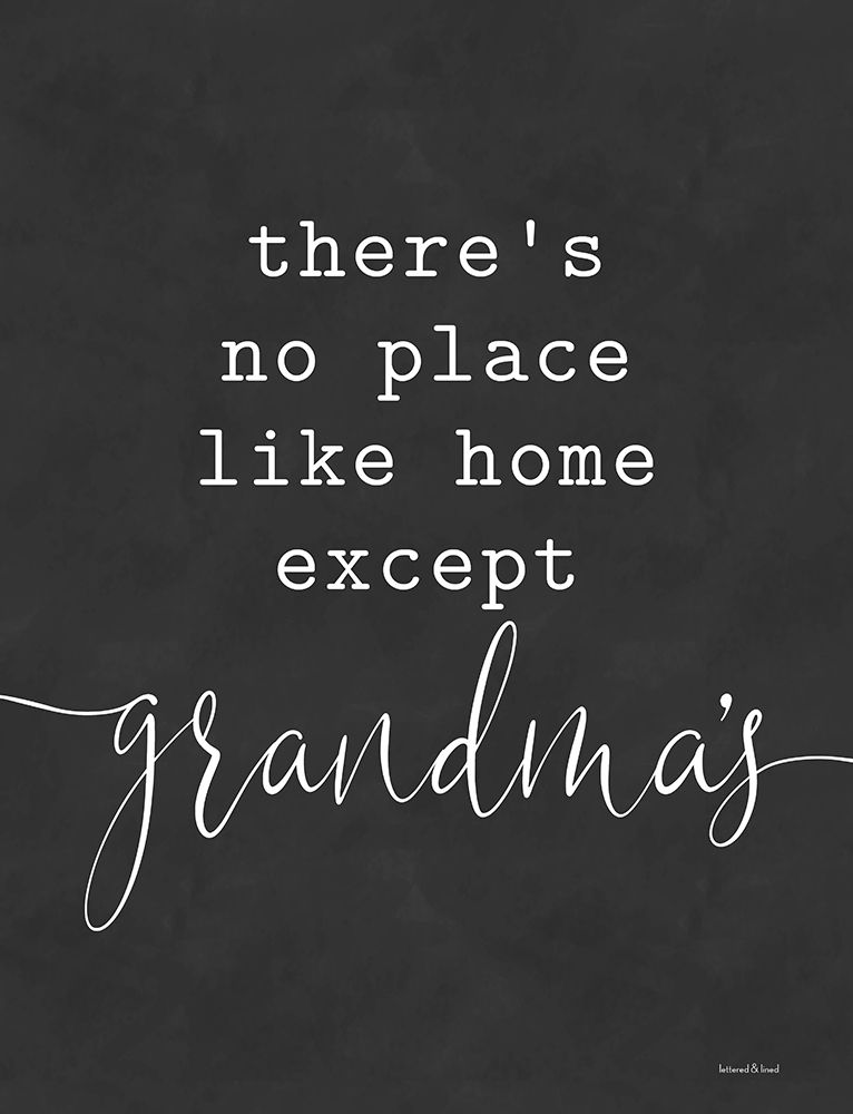 No Place Like Home Except Grandmas art print by Lettered and Lined for $57.95 CAD