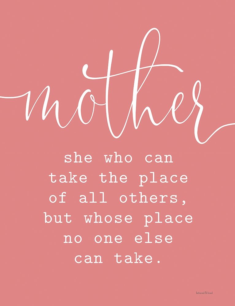 Mother - Take the Place of All Others art print by Lettered and Lined for $57.95 CAD