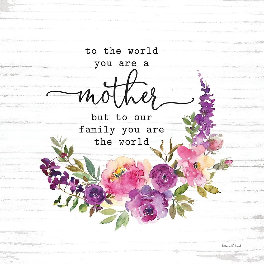 Mother - To Our Family You are the World art print by Lettered and Lined for $57.95 CAD