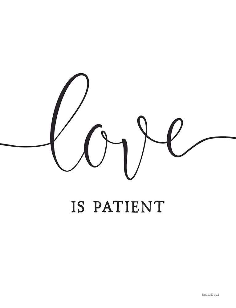 Love is Patient art print by Lettered and Lined for $57.95 CAD