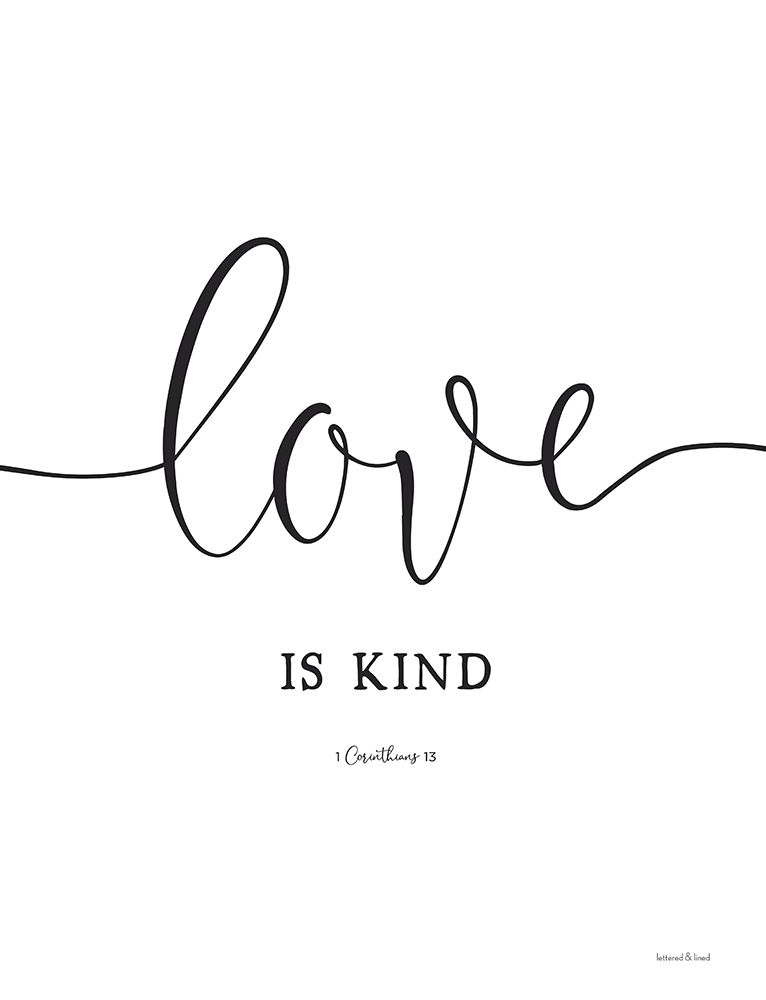 Love is Kind art print by Lettered and Lined for $57.95 CAD