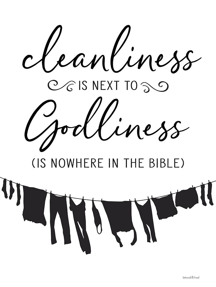Cleanliness is Next to Godliness art print by lettered And lined for $57.95 CAD
