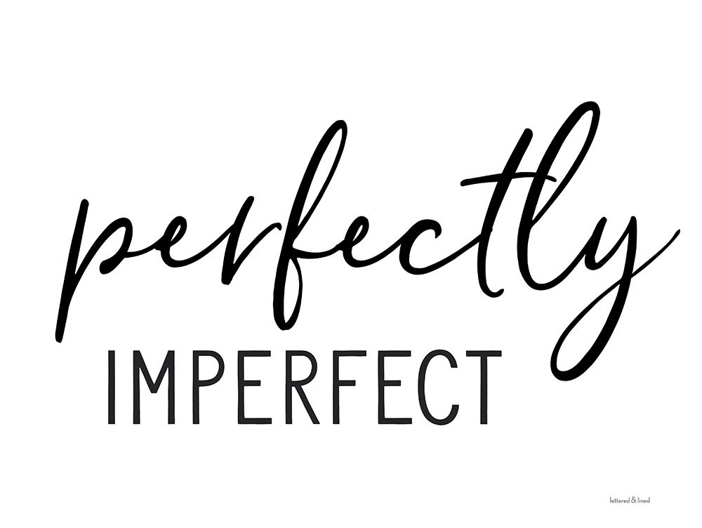 Perfectly Imperfect art print by lettered And lined for $57.95 CAD