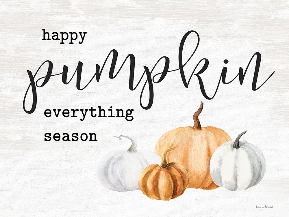 Happy Pumpkin Everything Season art print by lettered And lined for $57.95 CAD