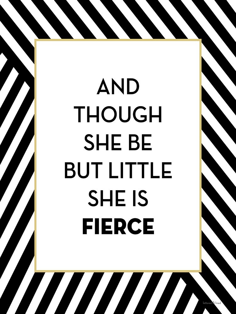She is Fierce art print by Lettered and Lined for $57.95 CAD
