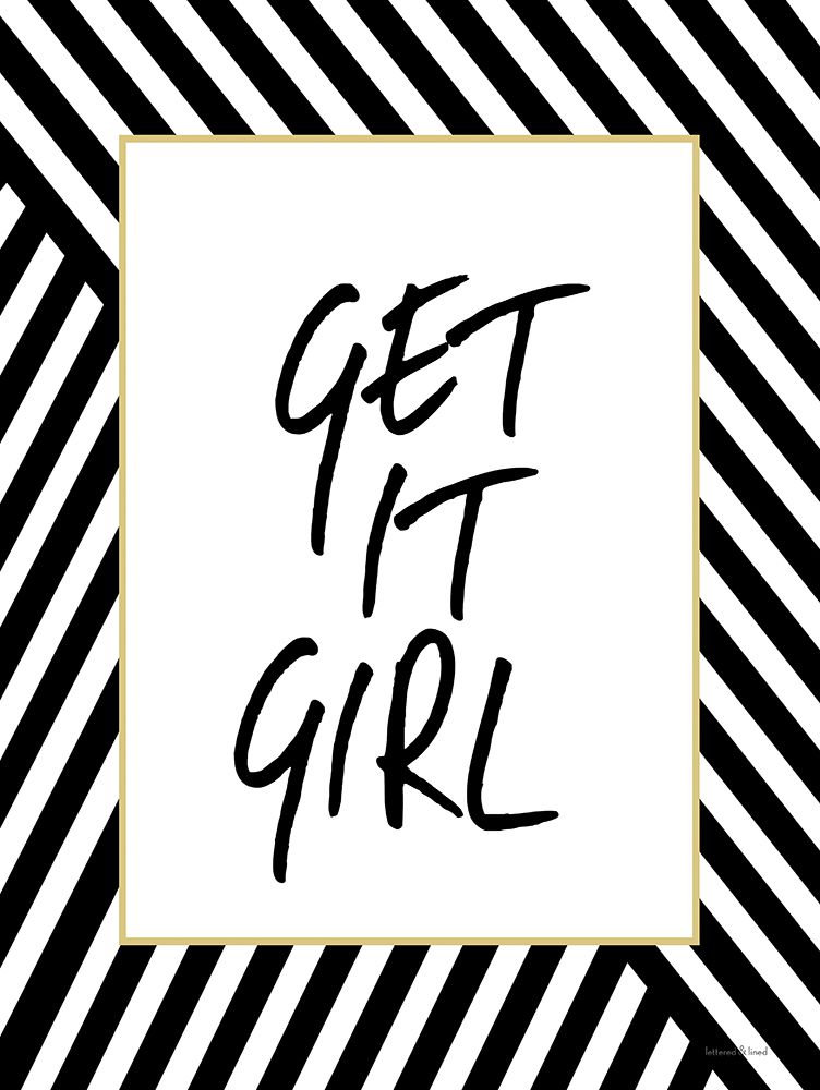 Get It Girl art print by Lettered and Lined for $57.95 CAD