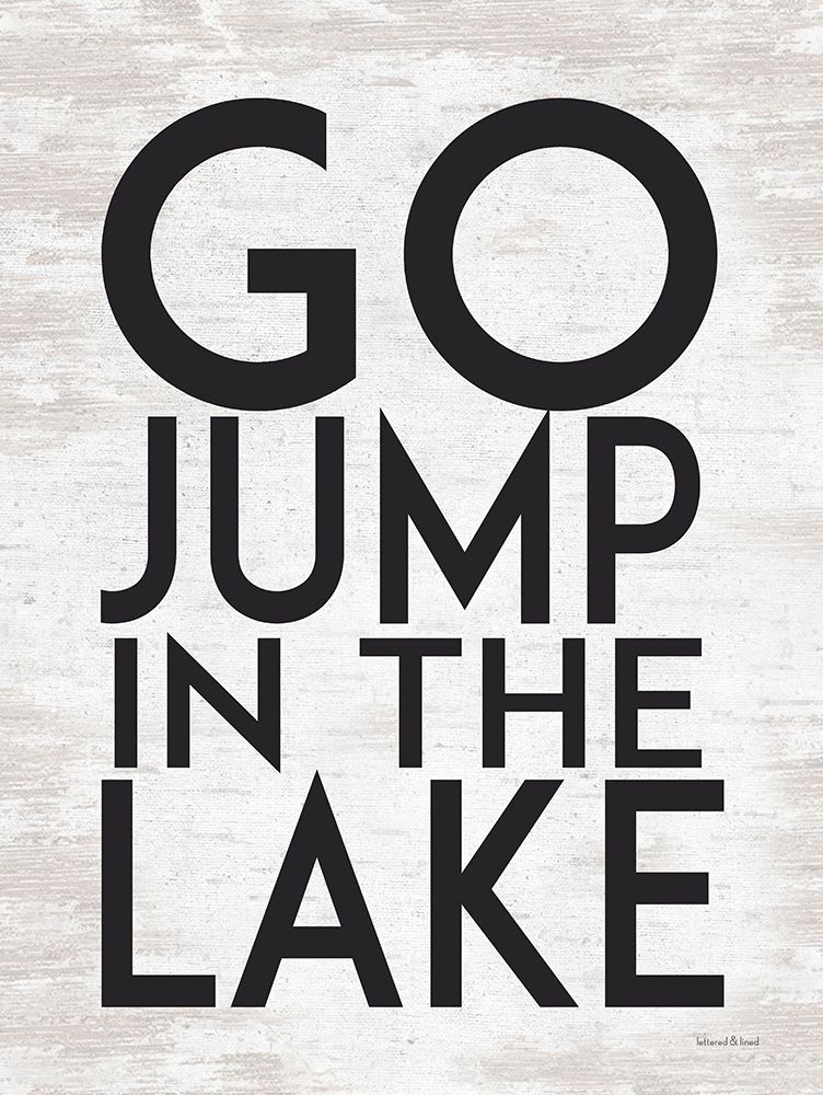 Go Jump in the Lake art print by lettered And lined for $57.95 CAD