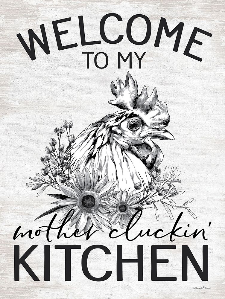 Welcome to My Mother Cluckin Kitchen art print by lettered And lined for $57.95 CAD