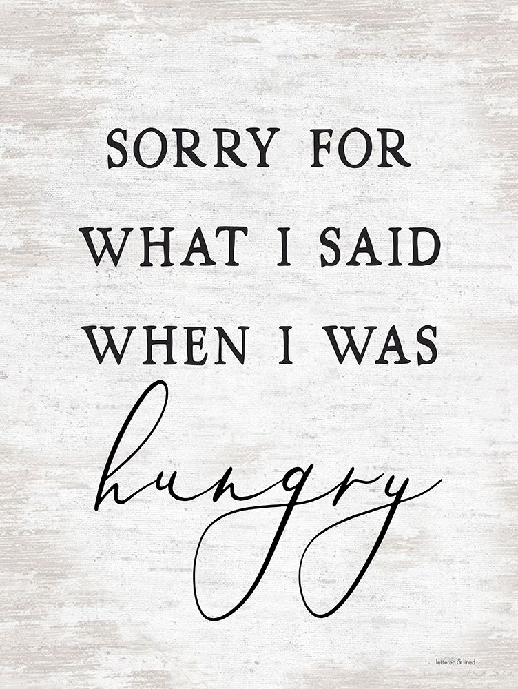 Sorry For What I Said art print by lettered And lined for $57.95 CAD