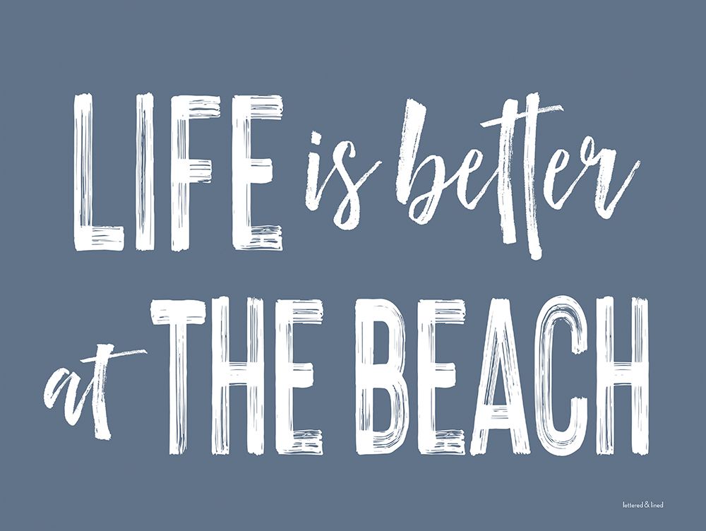Life is Better at the Beach art print by Lettered And Lined for $57.95 CAD