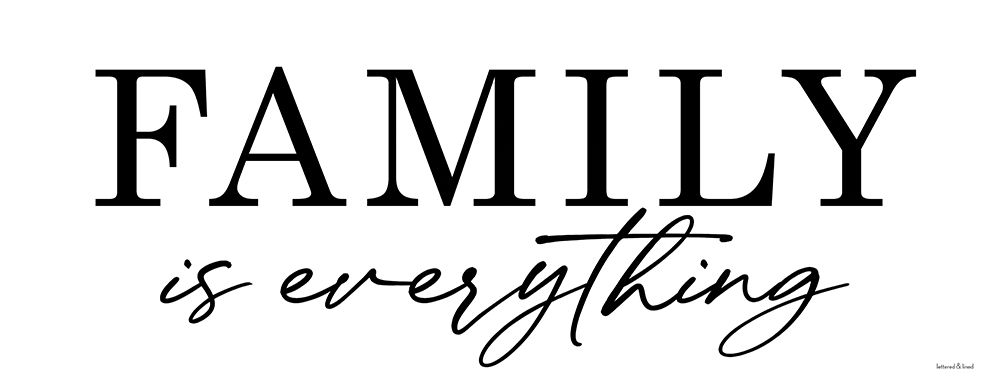 Family is Everything art print by Lettered and Lined for $57.95 CAD