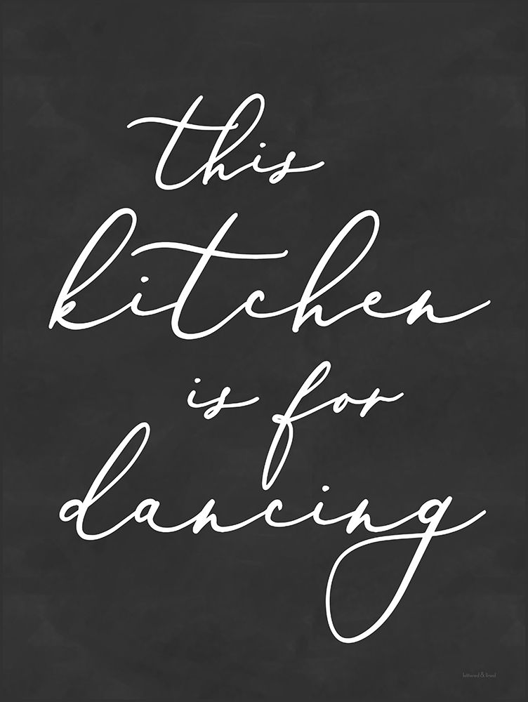 This Kitchen is for Dancing art print by Lettered and Lined for $57.95 CAD