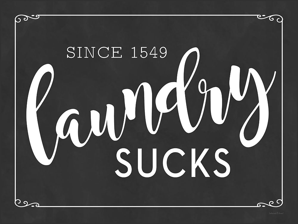 Laundry Sucks art print by Lettered and Lined for $57.95 CAD