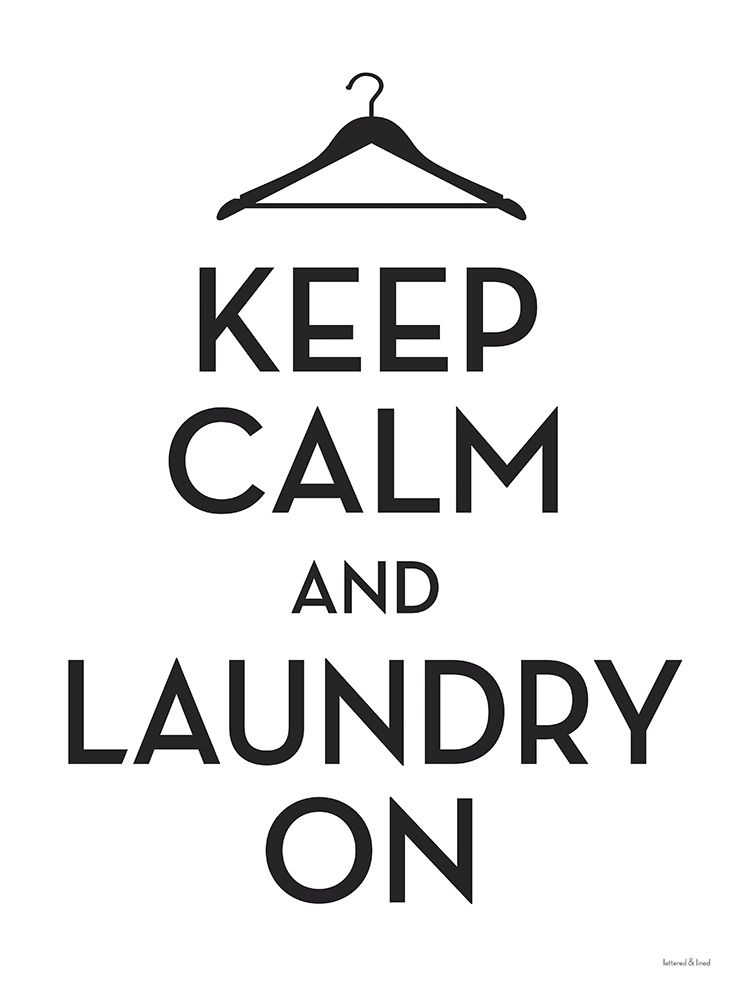 Keep Calm and Laundry On art print by Lettered And Lined for $57.95 CAD