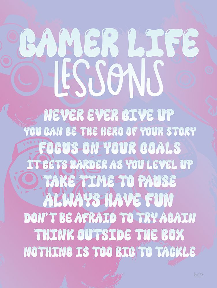 Girly Gamer Life Lessons art print by Lux + Me Designs for $57.95 CAD