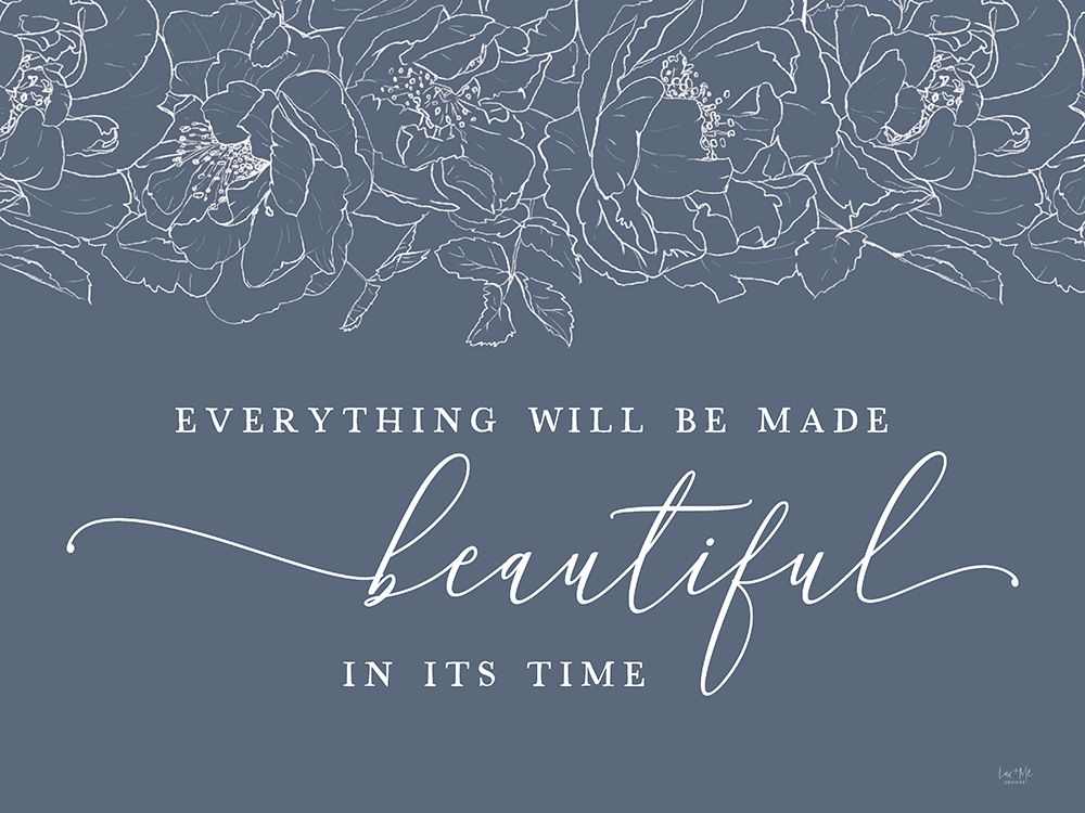 Everything Will be Made Beautiful art print by Lux + Me Designs for $57.95 CAD