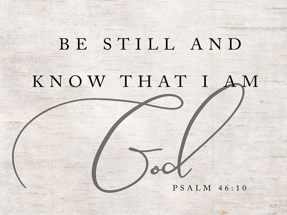 Be Still and Know that I Am God art print by Lux + Me Designs for $57.95 CAD