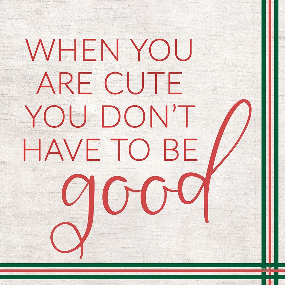 When You Are Cute art print by Lux + Me Designs for $57.95 CAD