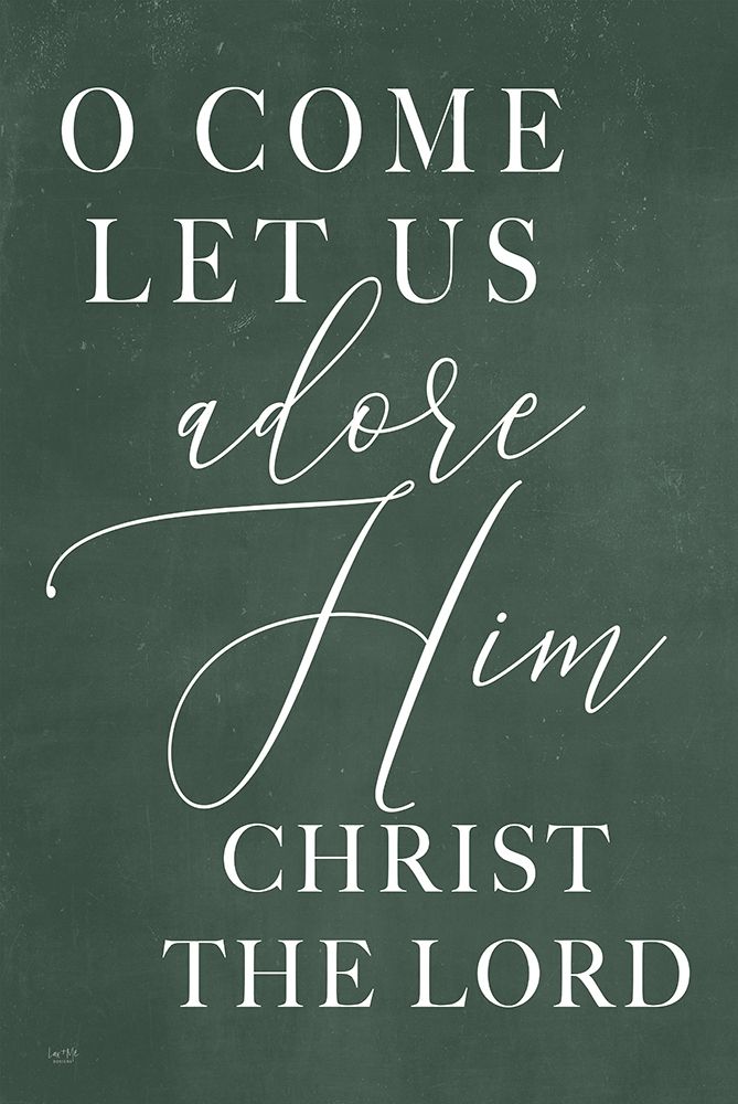 O Come Let Us Adore Him art print by Lux + Me Designs for $57.95 CAD