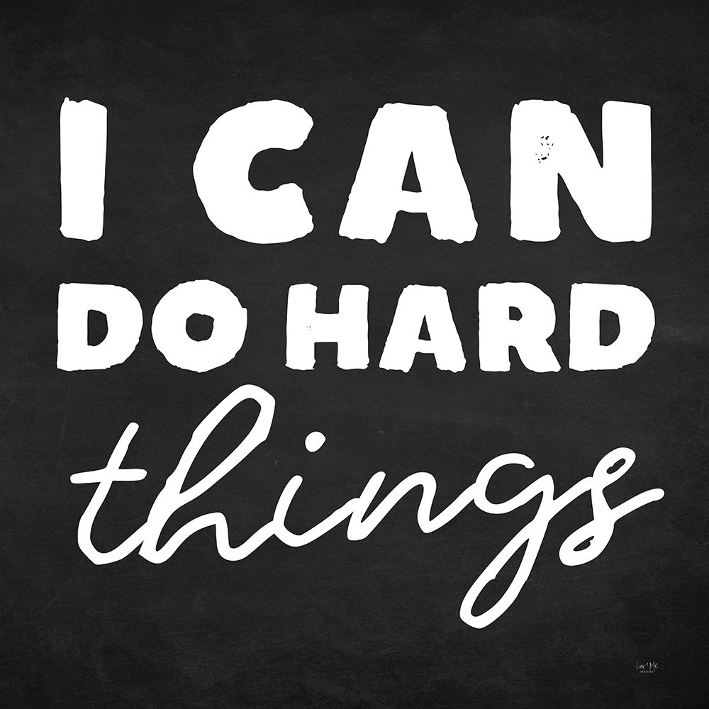 I Can Do Hard Things art print by Lux + Me Designs for $57.95 CAD