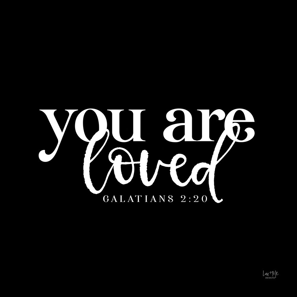 You Are Loved art print by Lux + Me Designs for $57.95 CAD