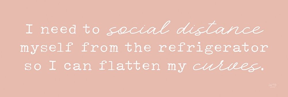 Social Distance, Flatten Curves art print by Lux + Me Designs for $57.95 CAD