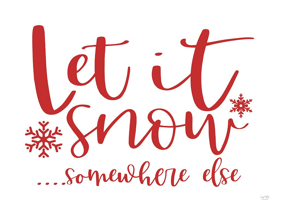 Let It Snow art print by Lux + Me Designs for $57.95 CAD