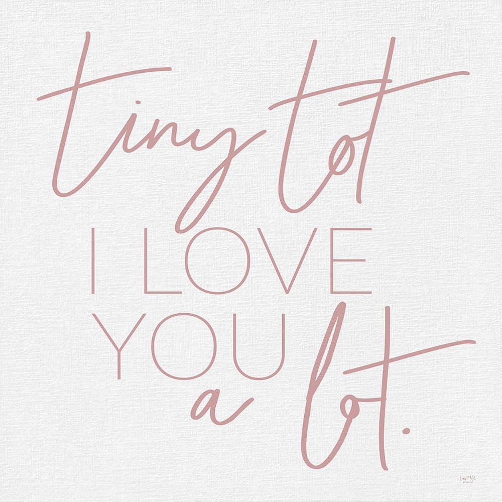 Tiny Tot I Love You art print by Lux + Me Designs for $57.95 CAD