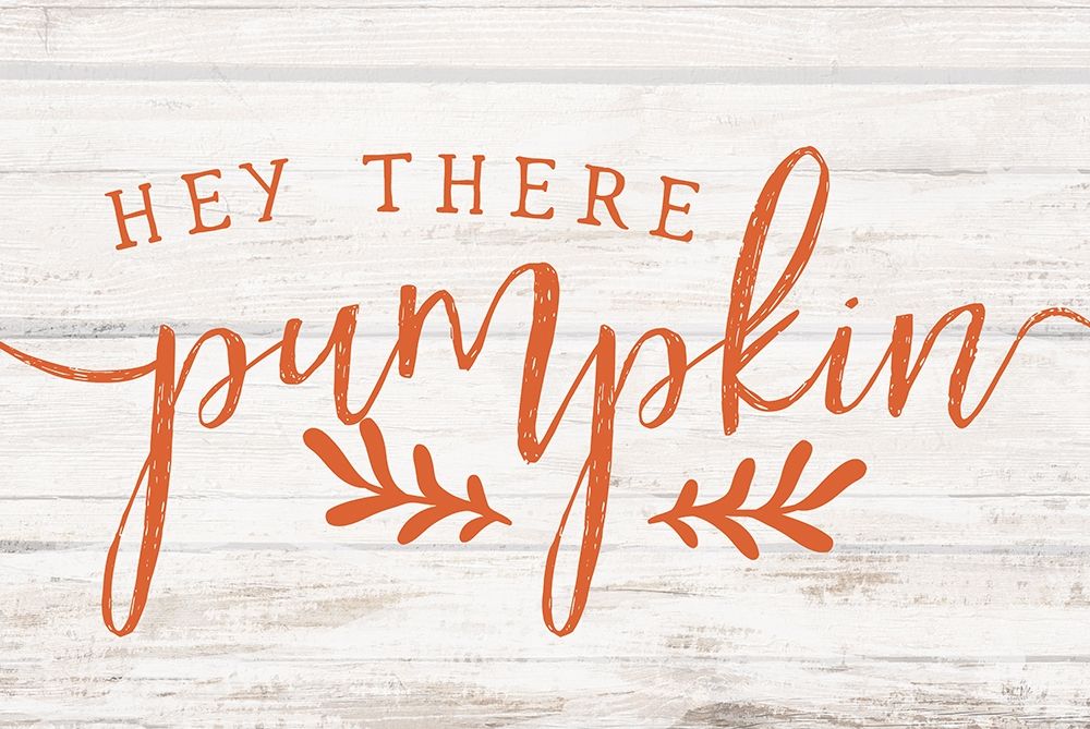 Hey There Pumpkin art print by Lux + Me Designs for $57.95 CAD