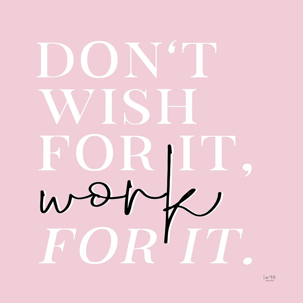 Work For It art print by Lux + Me Designs for $57.95 CAD