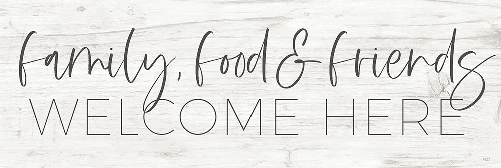 Family-Food And Friends Welcome Here art print by Lux + Me Designs for $57.95 CAD