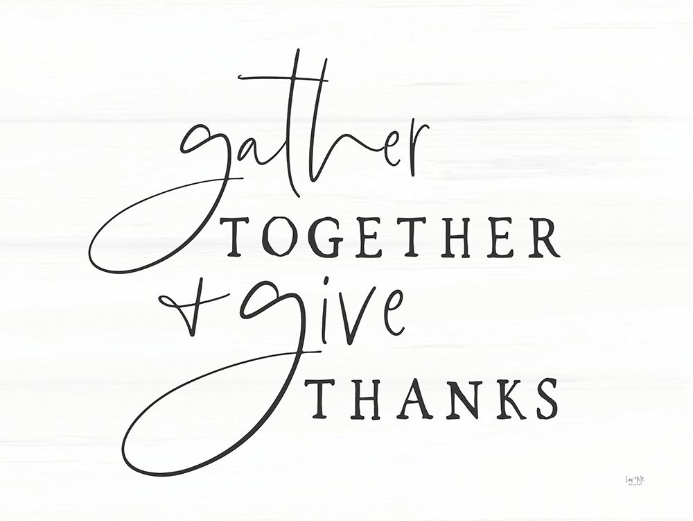 Gather Together And Give Thanks art print by Lux + Me Designs for $57.95 CAD