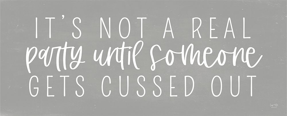 Its Not a Real Party art print by Lux + Me Designs for $57.95 CAD