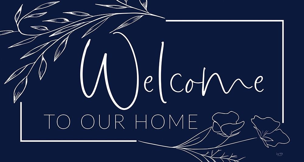 Welcome to Our Home art print by Lux + Me Designs for $57.95 CAD
