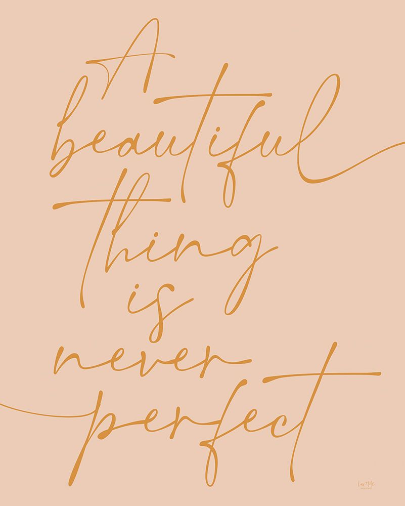 A Beautiful Thing      art print by Lux + Me Designs for $57.95 CAD