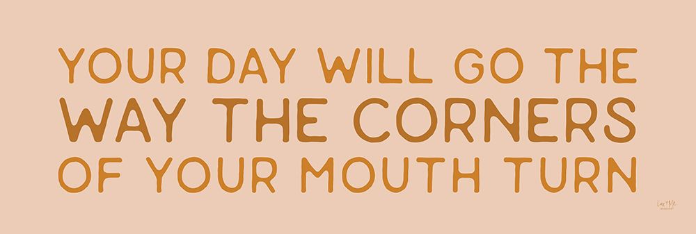Your Day Will GoΓÇª art print by Lux + Me Designs for $57.95 CAD