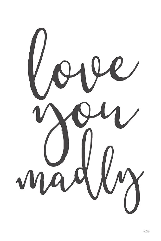 Love You Madly art print by Lux + Me Designs for $57.95 CAD