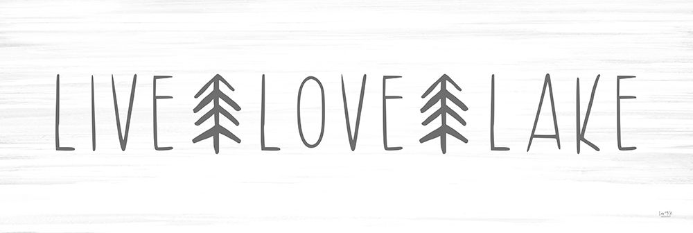 Live, Love, Lake art print by Lux + Me Designs for $57.95 CAD