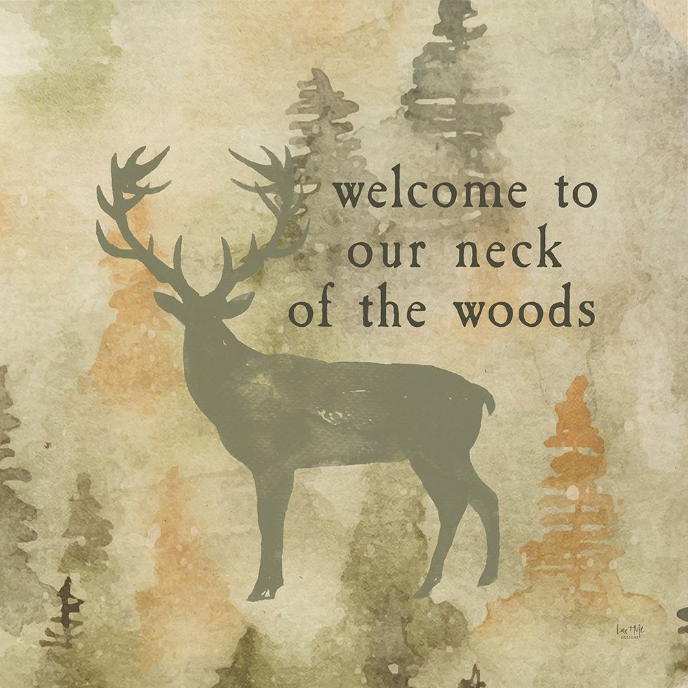 Welcome to Our Neck of the Woods art print by Lux + Me Designs for $57.95 CAD