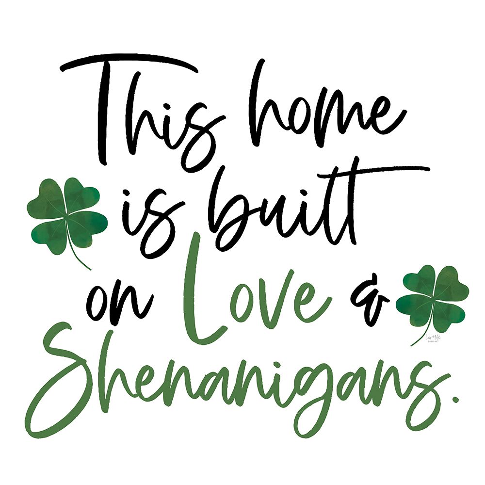 Love And Shenanigans art print by Lux + Me Designs for $57.95 CAD