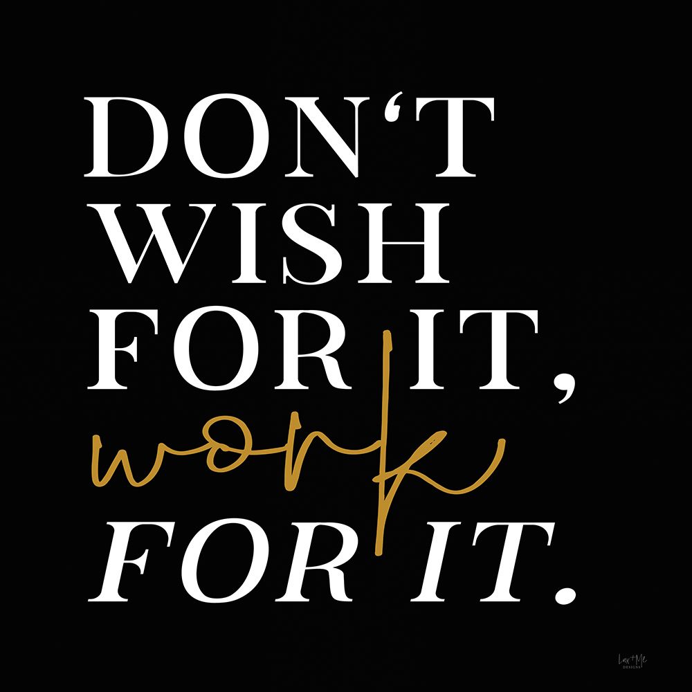 Work For It art print by Lux + Me Designs for $57.95 CAD