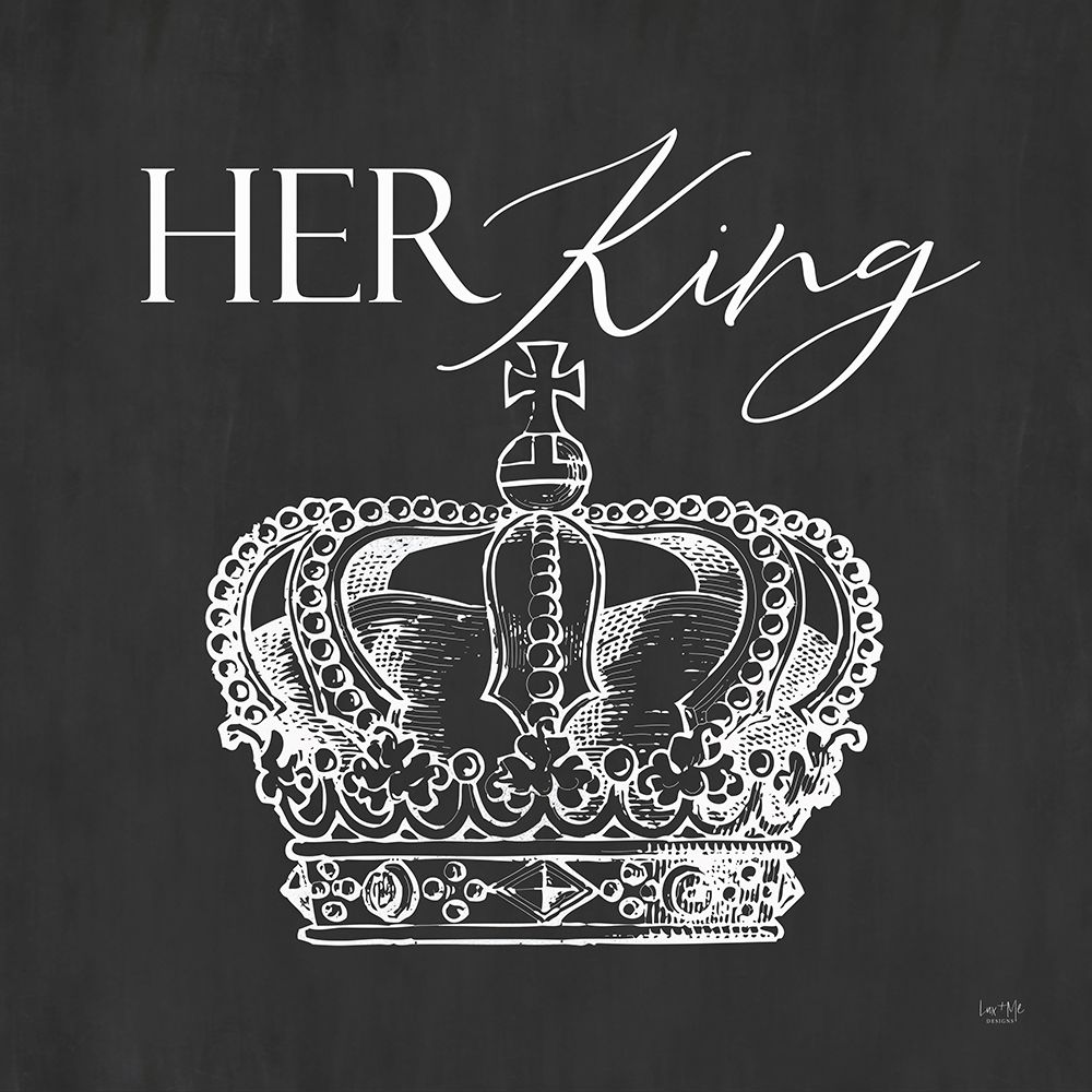 Her King art print by Lux + Me Designs for $57.95 CAD