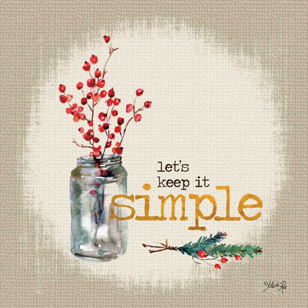 Keep It Simple art print by Marla Rae for $57.95 CAD