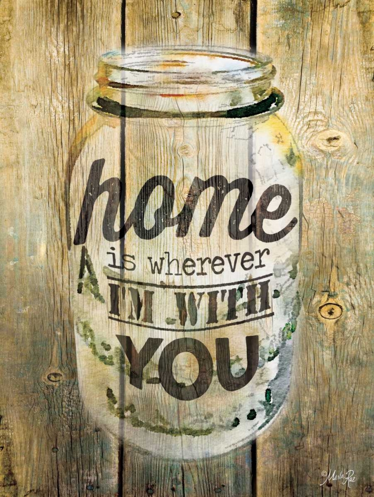 Home is Wherever Im With You art print by Marla Rae for $57.95 CAD