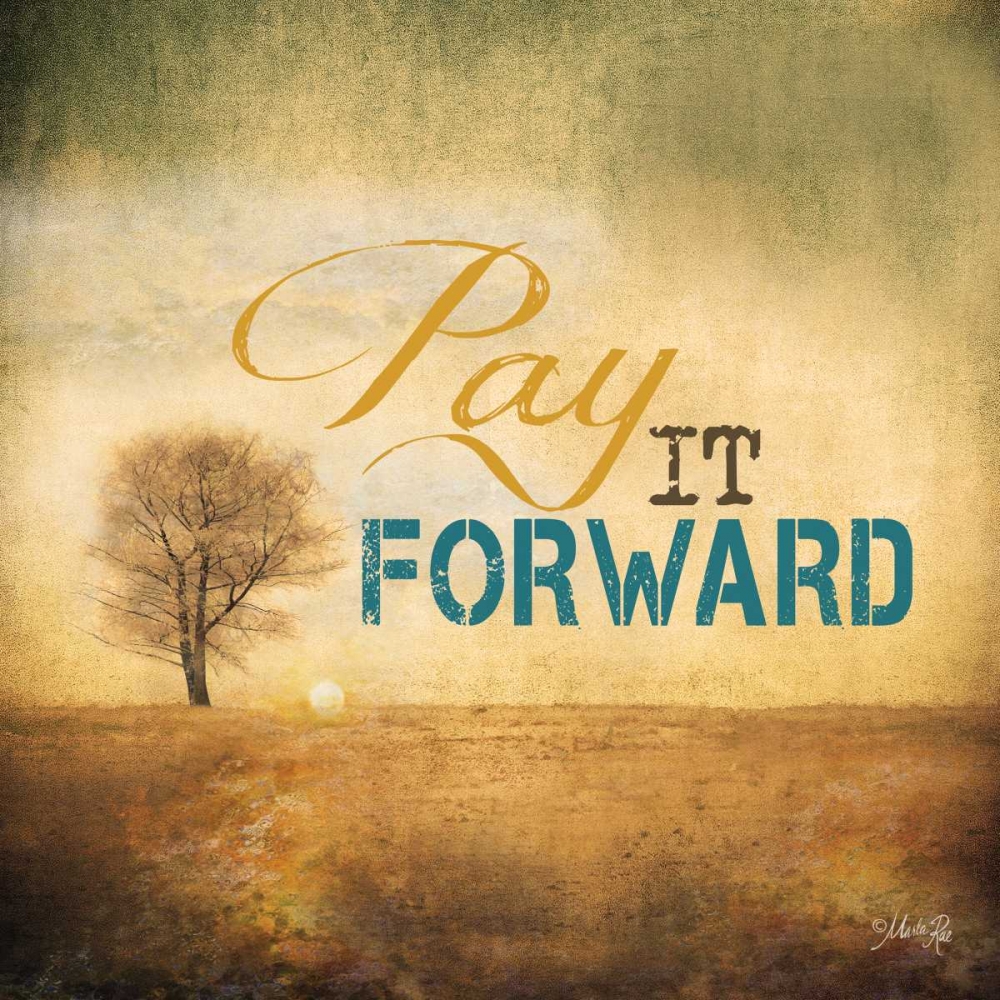 Pay It Forward art print by Marla Rae for $57.95 CAD